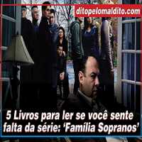 5 Livros Para Ler se VocÃª Sente Falta da SÃ©rie: 'FamÃ­lia Sopranos'