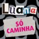 Luana SÃ³ Caminha
