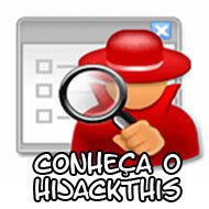 Conheça o Software HijackThis