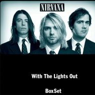 Nirvana Â– With The Lights Out - Boxset